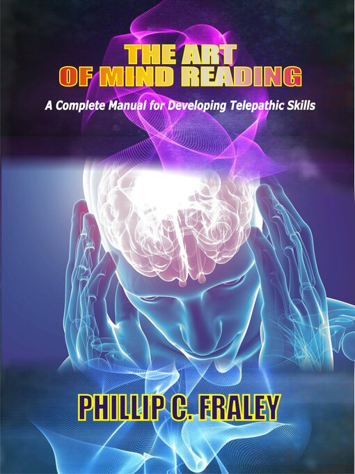 Title details for THE ART OF MIND READING by PHILLIP C. FRALEY - Available